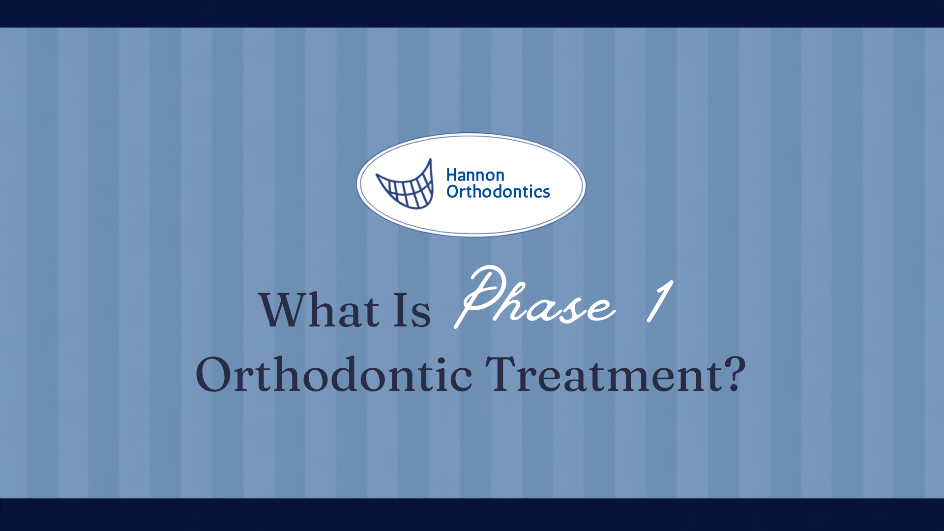 Phase 1 orthodontic treatment